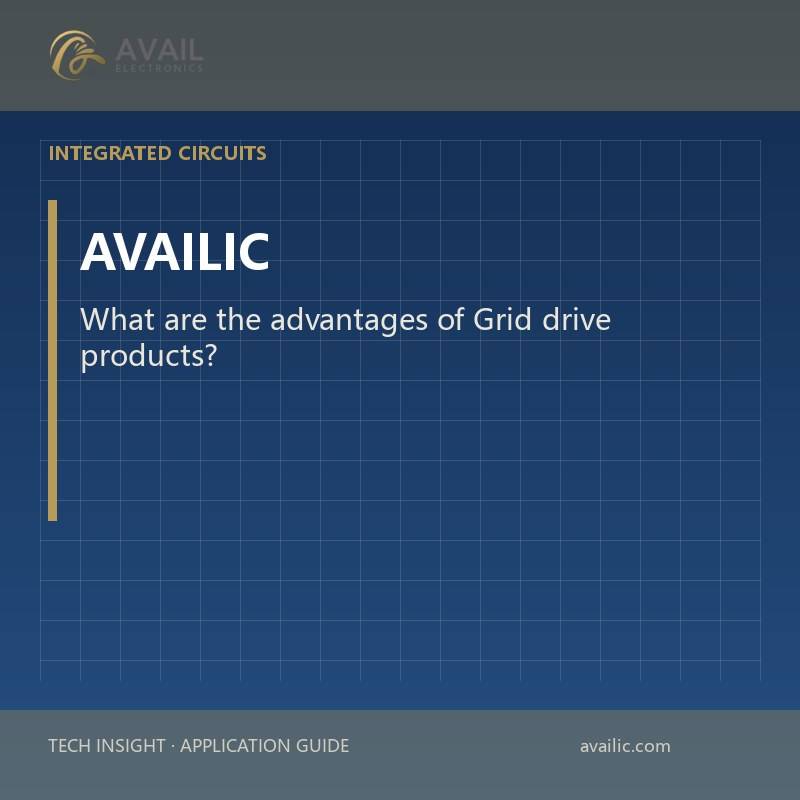 What are the advantages of Grid drive products?