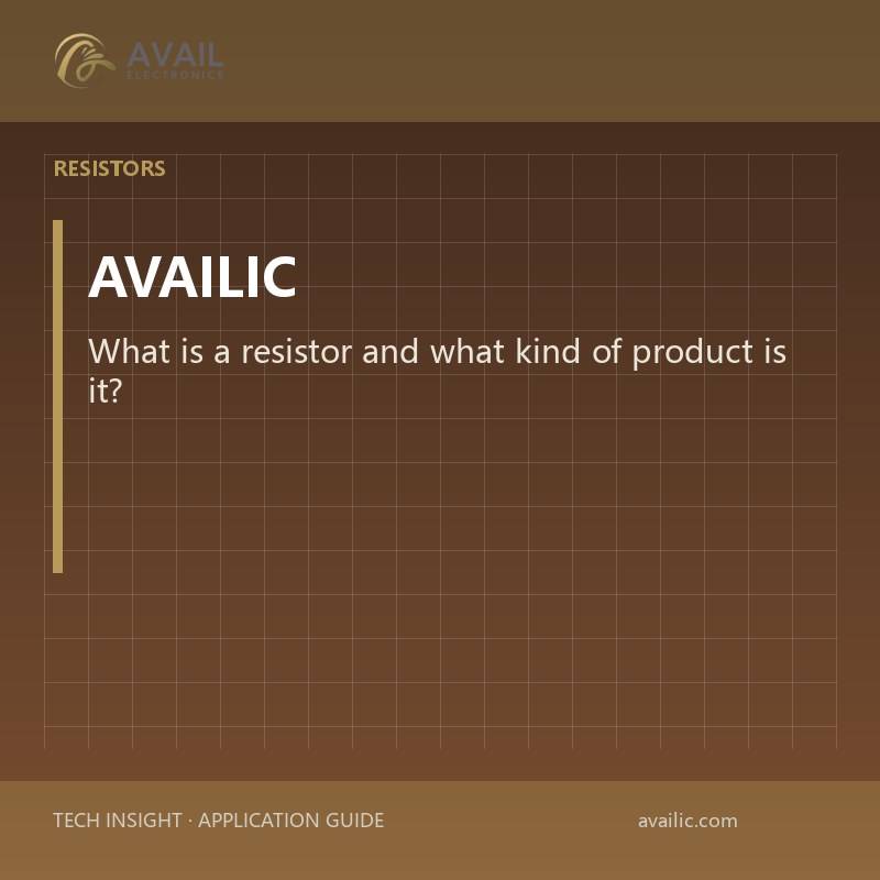 What is a resistor and what kind of product is it?