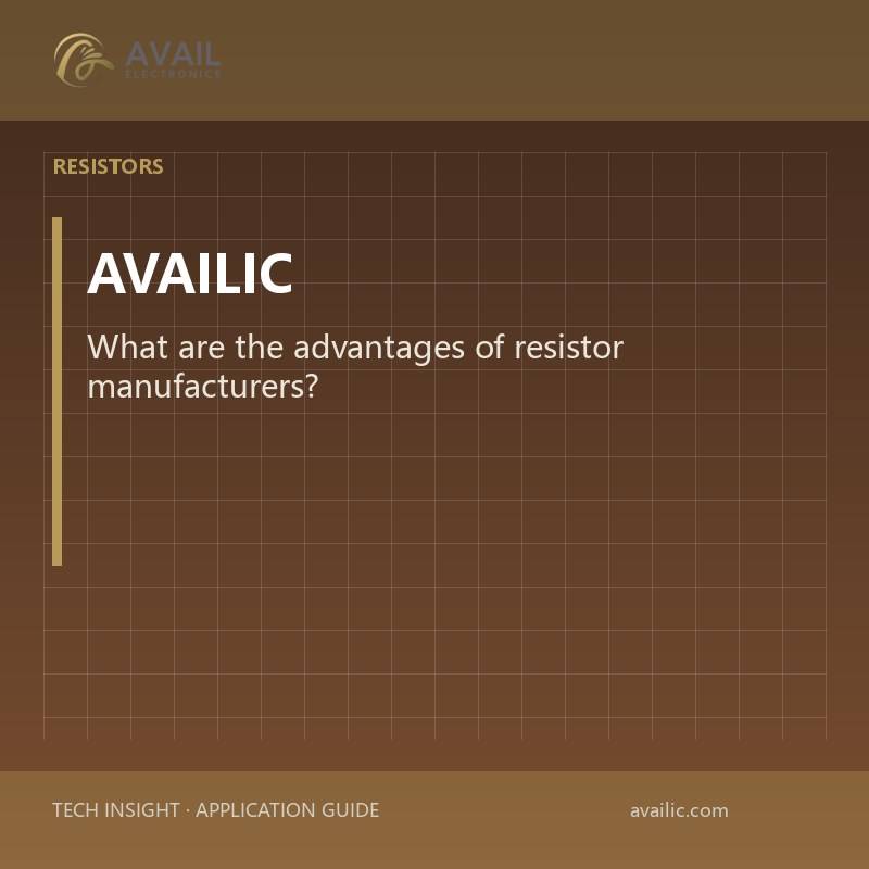 What are the advantages of resistor manufacturers?