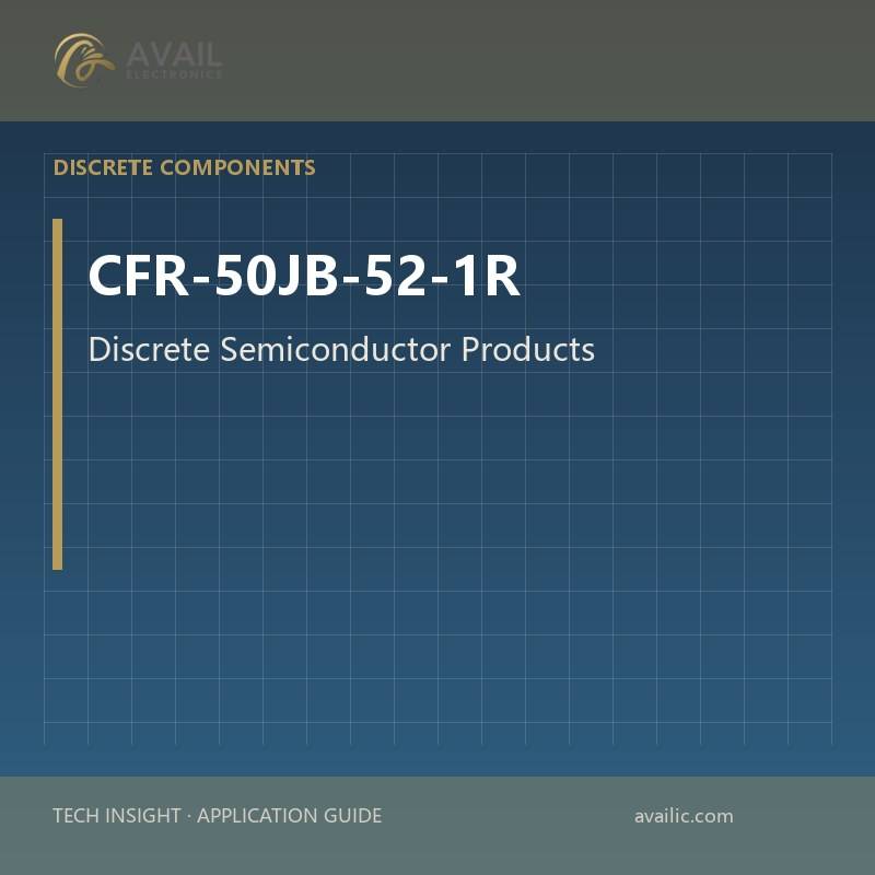 CFR-50JB-52-1R Discrete Semiconductor Products — Discrete Semiconductor Products.