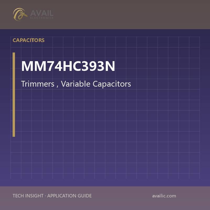 MM74HC393N Trimmers, Variable Capacitors — Trimmers, Variable Capacitors.