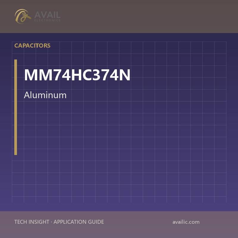 MM74HC374N Aluminum - Polymer Capacitors — Aluminum - Polymer Capacitors.