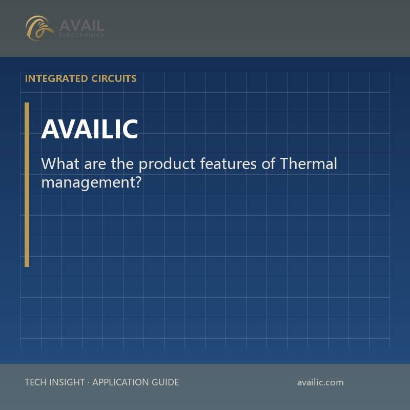What are the product features of Thermal management?