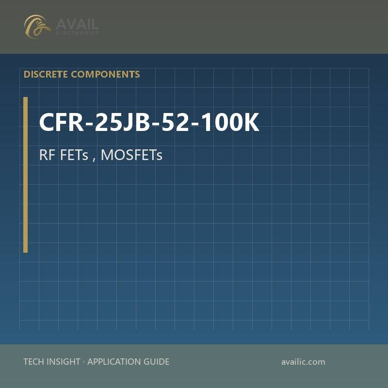 Application Development in RF FETs, MOSFETs for CFR-25JB-52-100K: key technologies and success stories