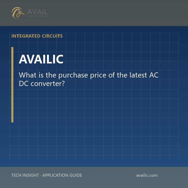 What is the purchase price of the latest AC DC converter?