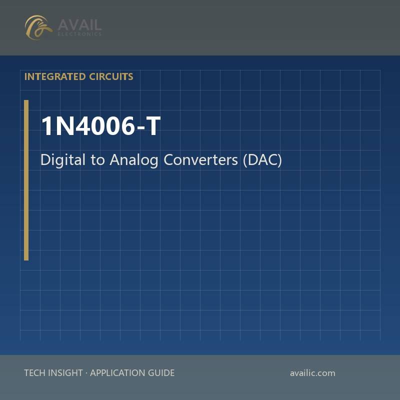 Application Development in Digital to Analog Converters (DAC) for 1N4006-T: key technologies and success stories