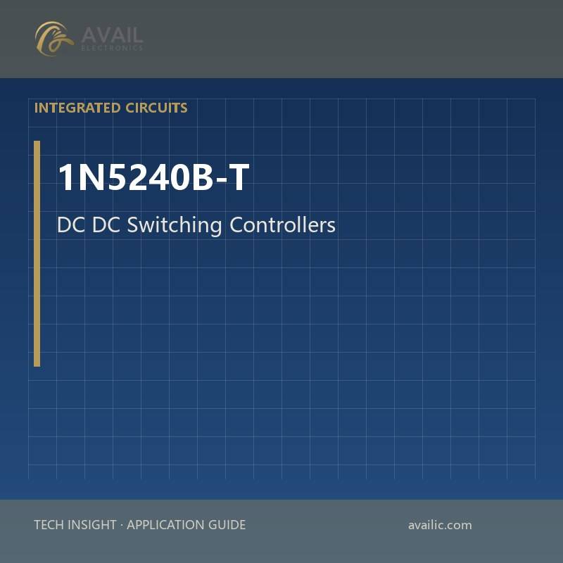 Application Development in DC DC Switching Controllers for 1N5240B-T: key technologies and success stories