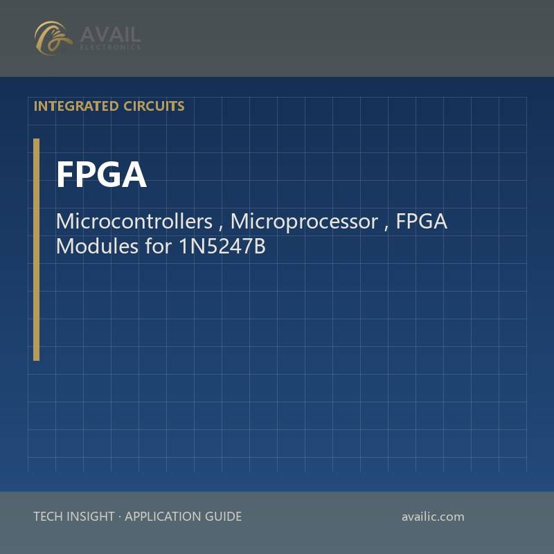 Application Development in Microcontrollers, Microprocessor, FPGA Modules for 1N5247B-T: key technologies and success stories