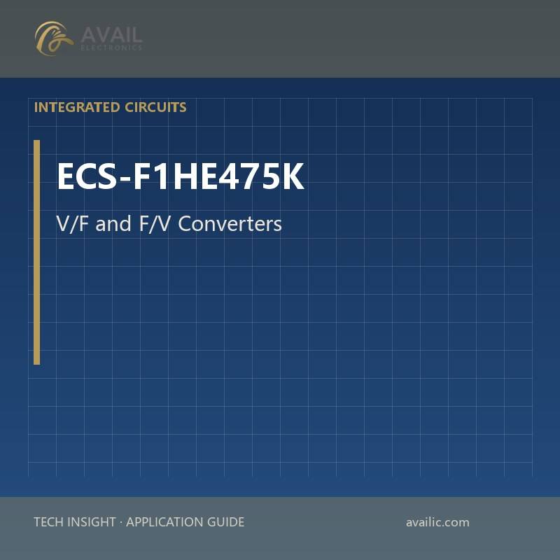 Application Development in V/F and F/V Converters for ECS-F1HE475K: key technologies and success stories